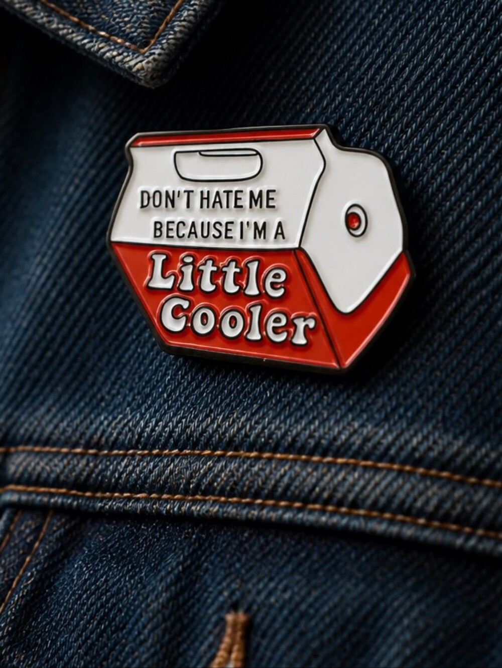 Don’t Hate Me Because I’m a Little Cooler Novelty Enamel Lapel Hat Pin Ice Chest
